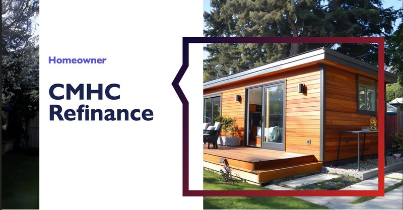 CMHC Insured Refinance for Secondary Suites